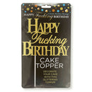 Happy Fucking Birthday Cake Topper Novelty Cake Topper