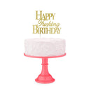 Happy Fucking Birthday Cake Topper Novelty Cake Topper